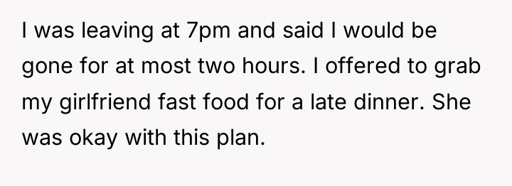 I was leaving at 7pm and said I would be...