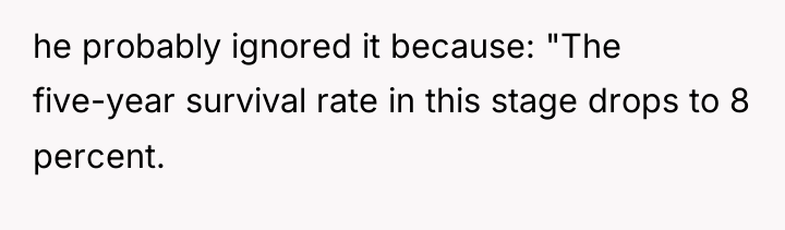 he probably ignored it because: "The five-year survival rate in...