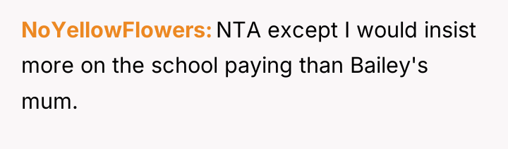 NoYellowFlowers NTA except I would insist more on the school...