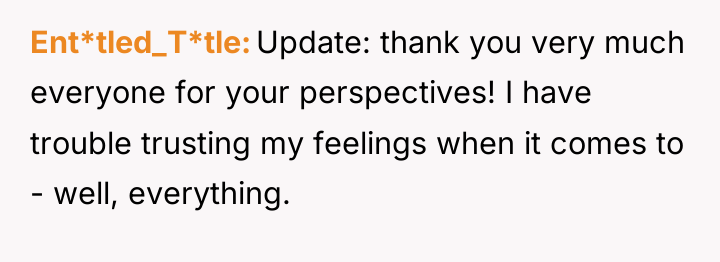 Ent*tled_T*tle Update: thank you very much everyone for your perspectives!...