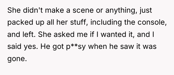 She didn't make a scene or anything, just packed up...