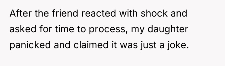 After the friend reacted with shock and asked for time...