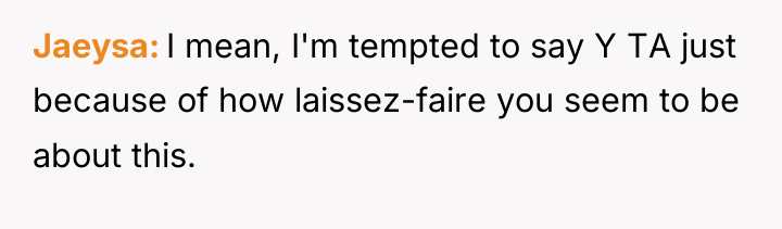 Jaeysa I mean, I'm tempted to say Y TA just...