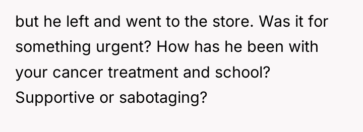 but he left and went to the store. Was it...