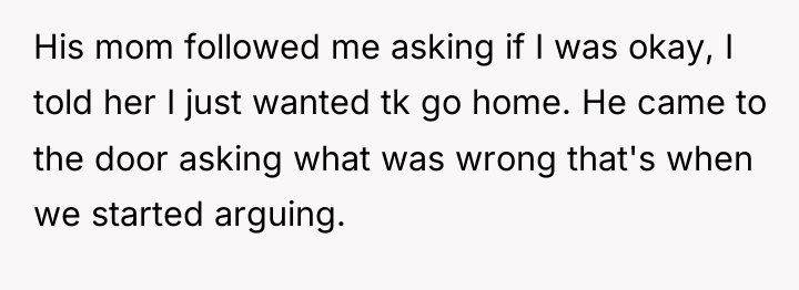 His mom followed me asking if I was okay, I...