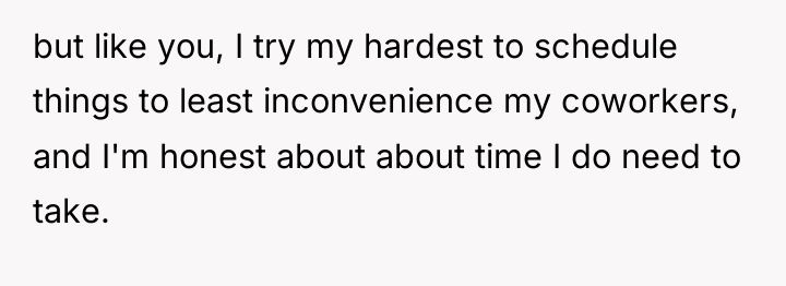 but like you, I try my hardest to schedule things...
