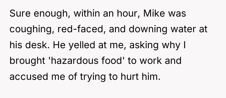 Sure enough, within an hour, Mike was coughing, red-faced, and...