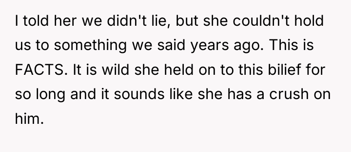I told her we didn't lie, but she couldn't hold...