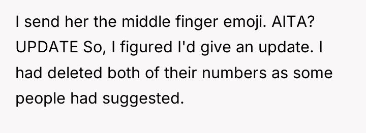 I send her the middle finger emoji. AITA? UPDATE So,...