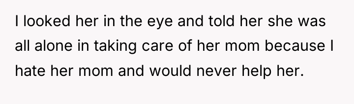 I looked her in the eye and told her she...