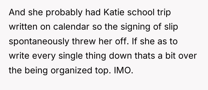 And she probably had Katie school trip written on calendar...