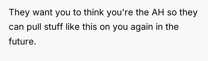 They want you to think you're the AH so they...