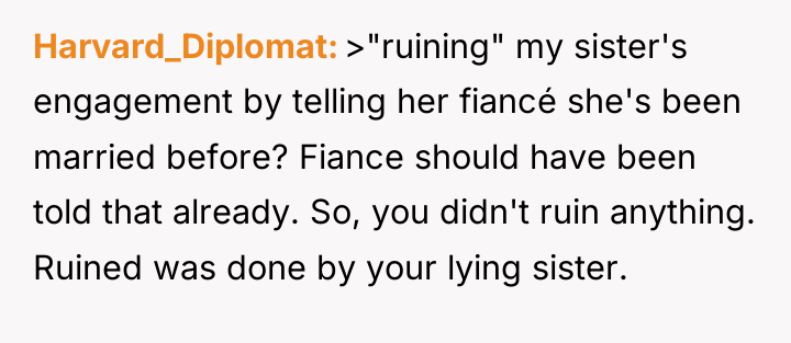 Harvard_Diplomat >"ruining" my sister's engagement by telling her fiancé she's...