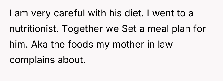 I am very careful with his diet. I went to...