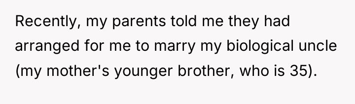 Recently, my parents told me they had arranged for me...