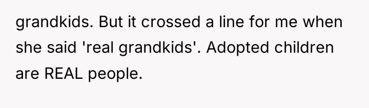 grandkids. But it crossed a line for me when she...