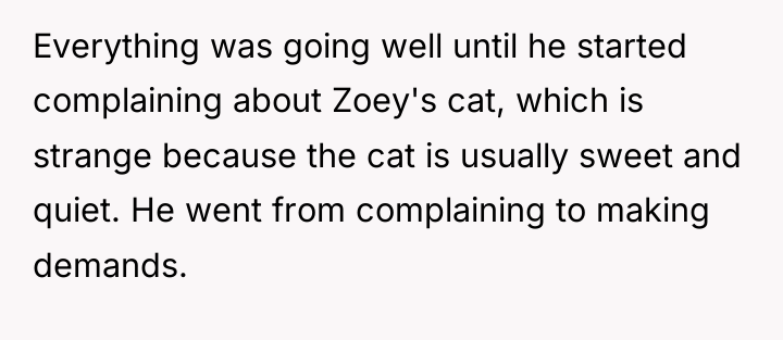 Everything was going well until he started complaining about Zoey's...