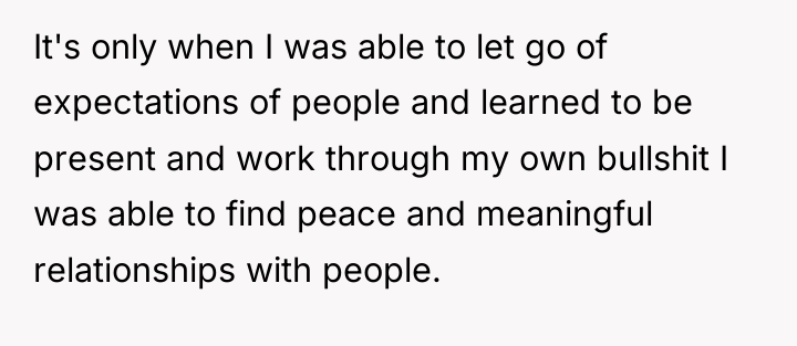 It's only when I was able to let go of...
