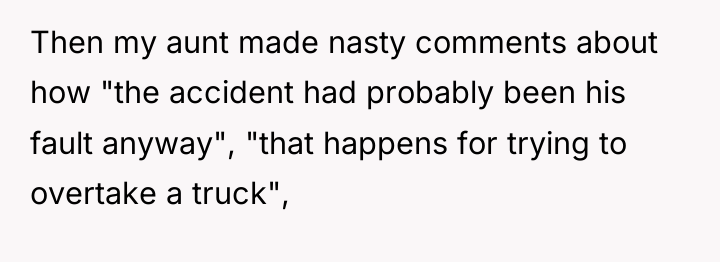 Then my aunt made nasty comments about how "the accident...
