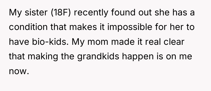 My sister (18F) recently found out she has a condition...