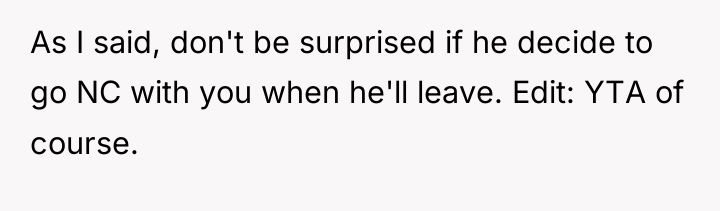 As I said, don't be surprised if he decide to...