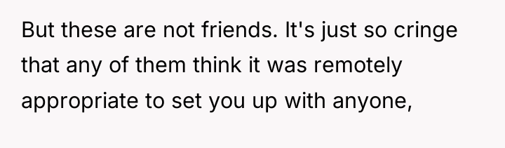 But these are not friends. It's just so cringe that...