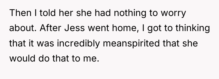 Then I told her she had nothing to worry about....