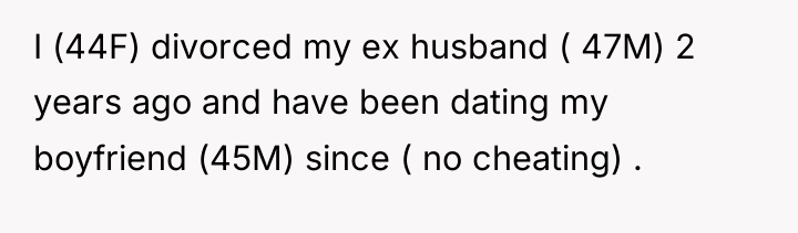 I (44F) divorced my ex husband ( 47M) 2 years...