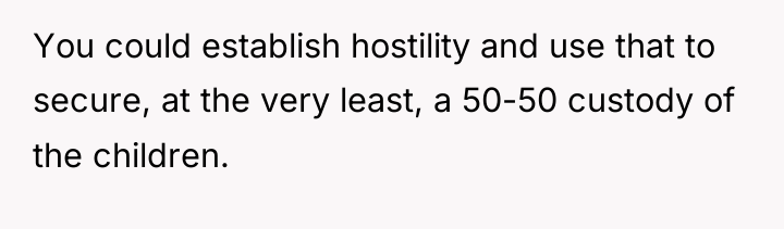 You could establish hostility and use that to secure, at...