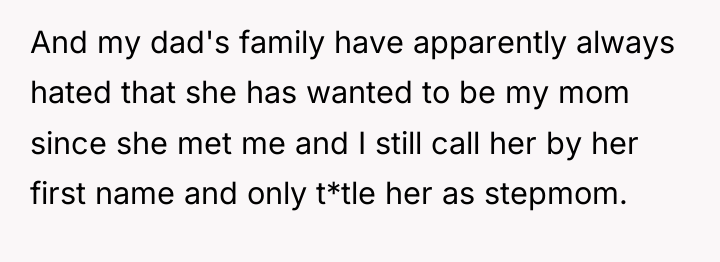 And my dad's family have apparently always hated that she...