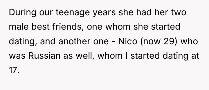 During our teenage years she had her two male best...
