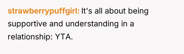 strawberrypuffgirl It's all about being supportive and understanding in a...