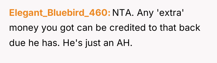 Elegant_Bluebird_460 NTA. Any 'extra' money you got can be credited...