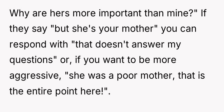Why are hers more important than mine?" If they say...