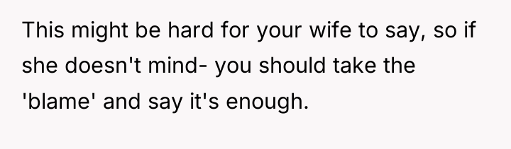 This might be hard for your wife to say, so...