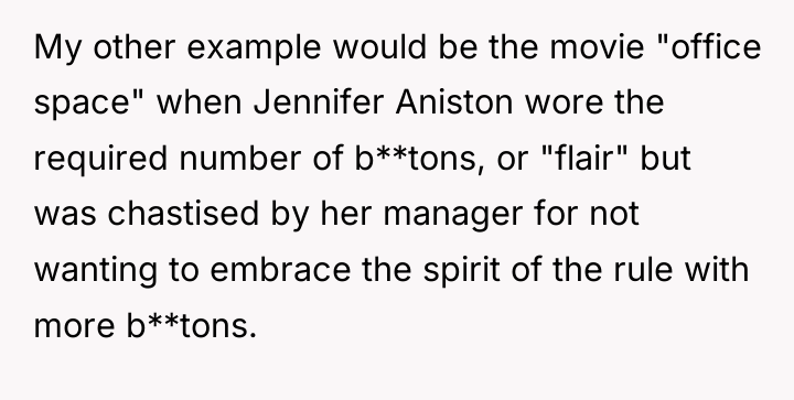 My other example would be the movie "office space" when...