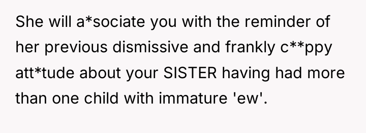 She will a*sociate you with the reminder of her previous...