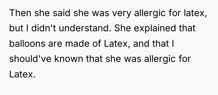 Then she said she was very allergic for latex, but...