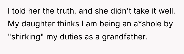 I told her the truth, and she didn't take it...