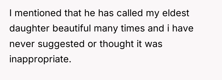 I mentioned that he has called my eldest daughter beautiful...