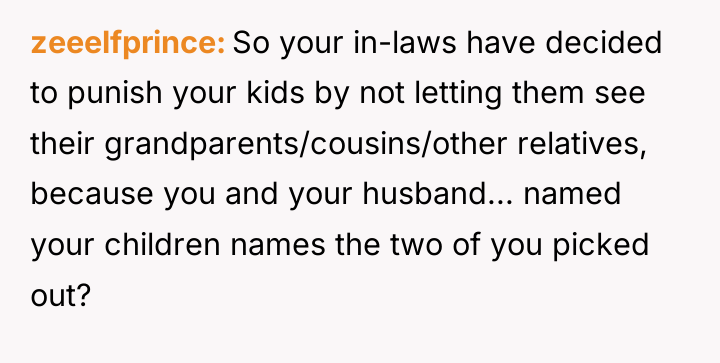 zeeelfprince So your in-laws have decided to punish your kids...