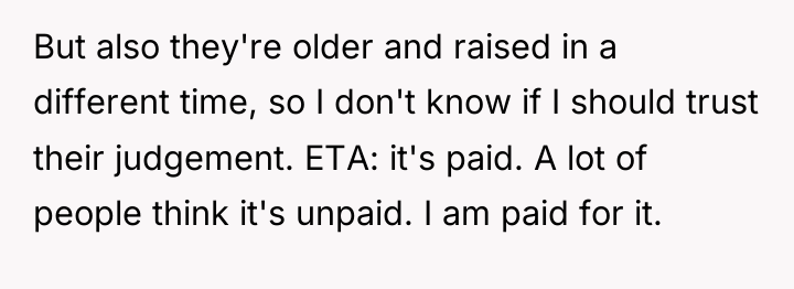 But also they're older and raised in a different time,...
