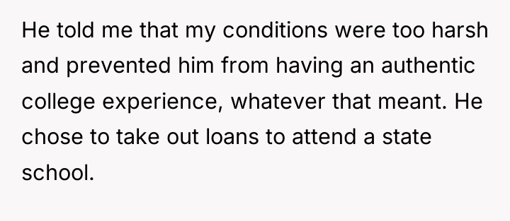 He told me that my conditions were too harsh and...