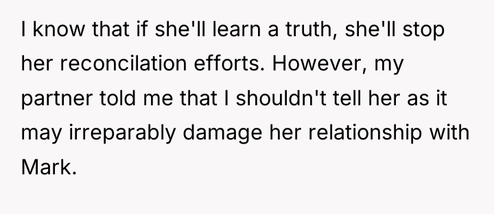 I know that if she'll learn a truth, she'll stop...
