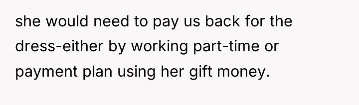 she would need to pay us back for the dress-either...