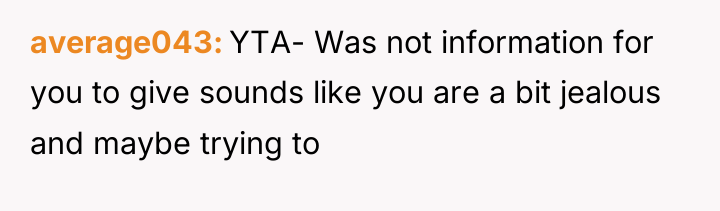 average043 YTA- Was not information for you to give sounds...