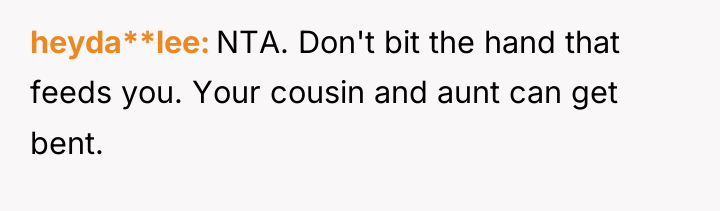 heyda**lee NTA. Don't bit the hand that feeds you. Your...