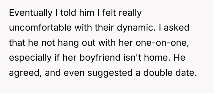 Eventually I told him I felt really uncomfortable with their...