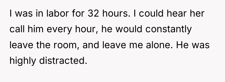 I was in labor for 32 hours. I could hear...