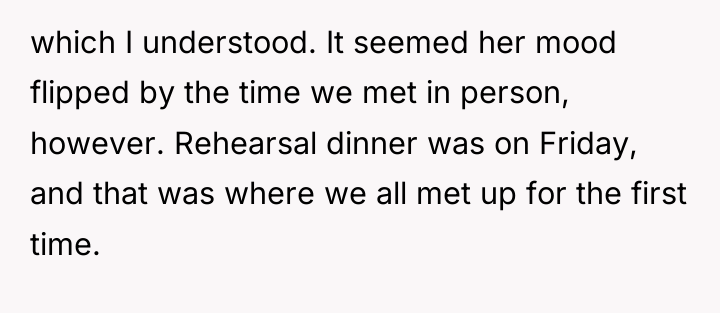 which I understood. It seemed her mood flipped by the...